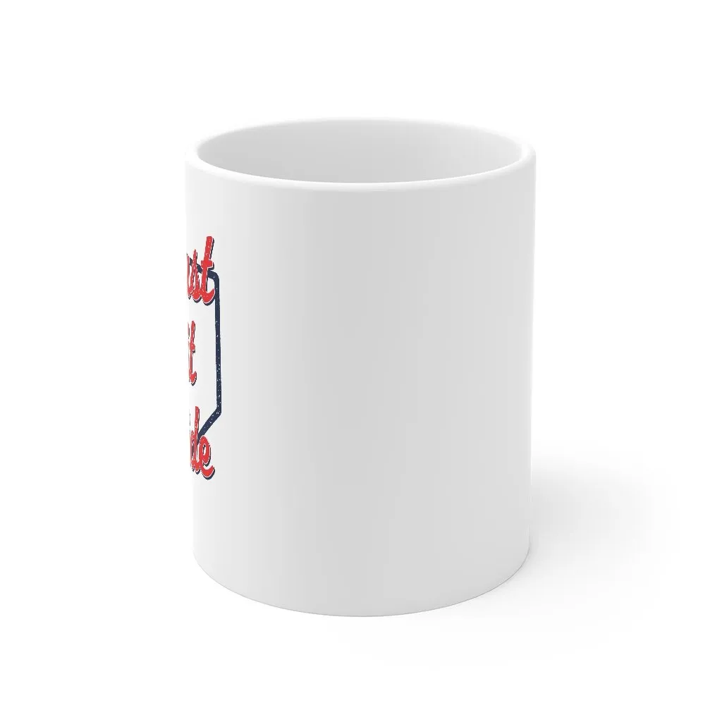 Just A Bit Outside Coffee Mug