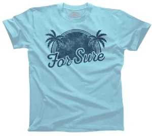 Men's For Sure T-Shirt LA California Beach Vacation Palm Trees