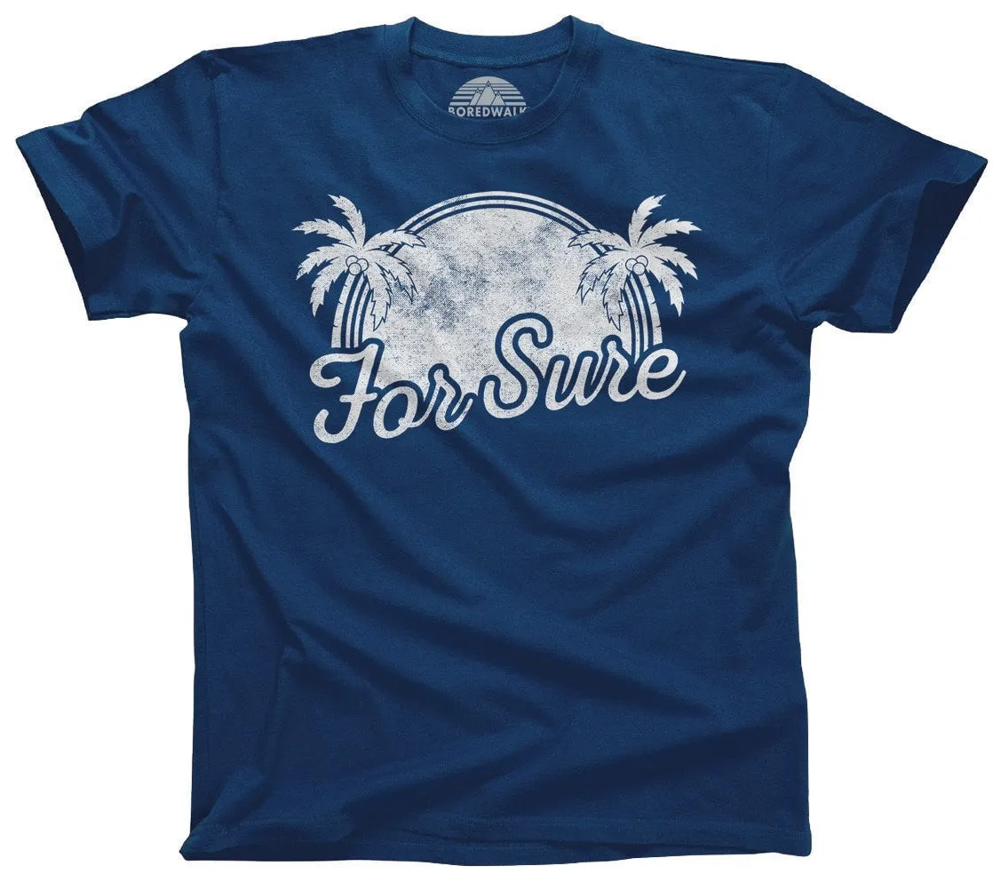 Men's For Sure T-Shirt LA California Beach Vacation Palm Trees