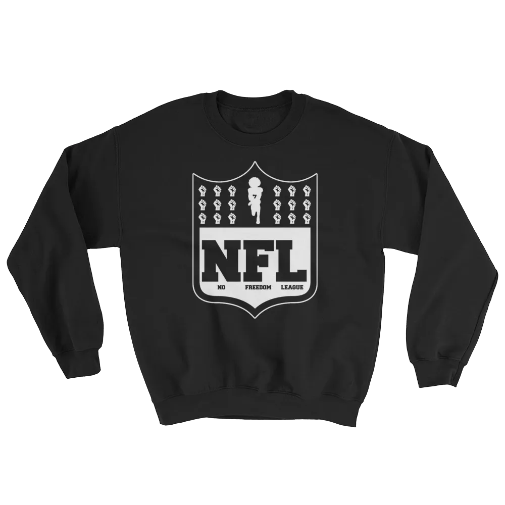 No Freedom League Sweatshirt