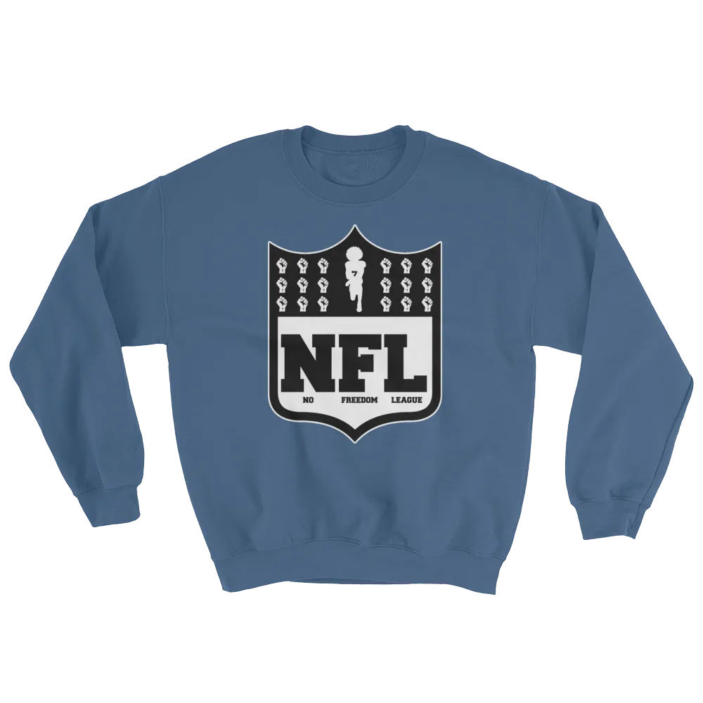 No Freedom League Sweatshirt