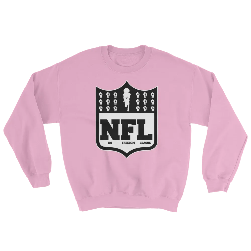 No Freedom League Sweatshirt