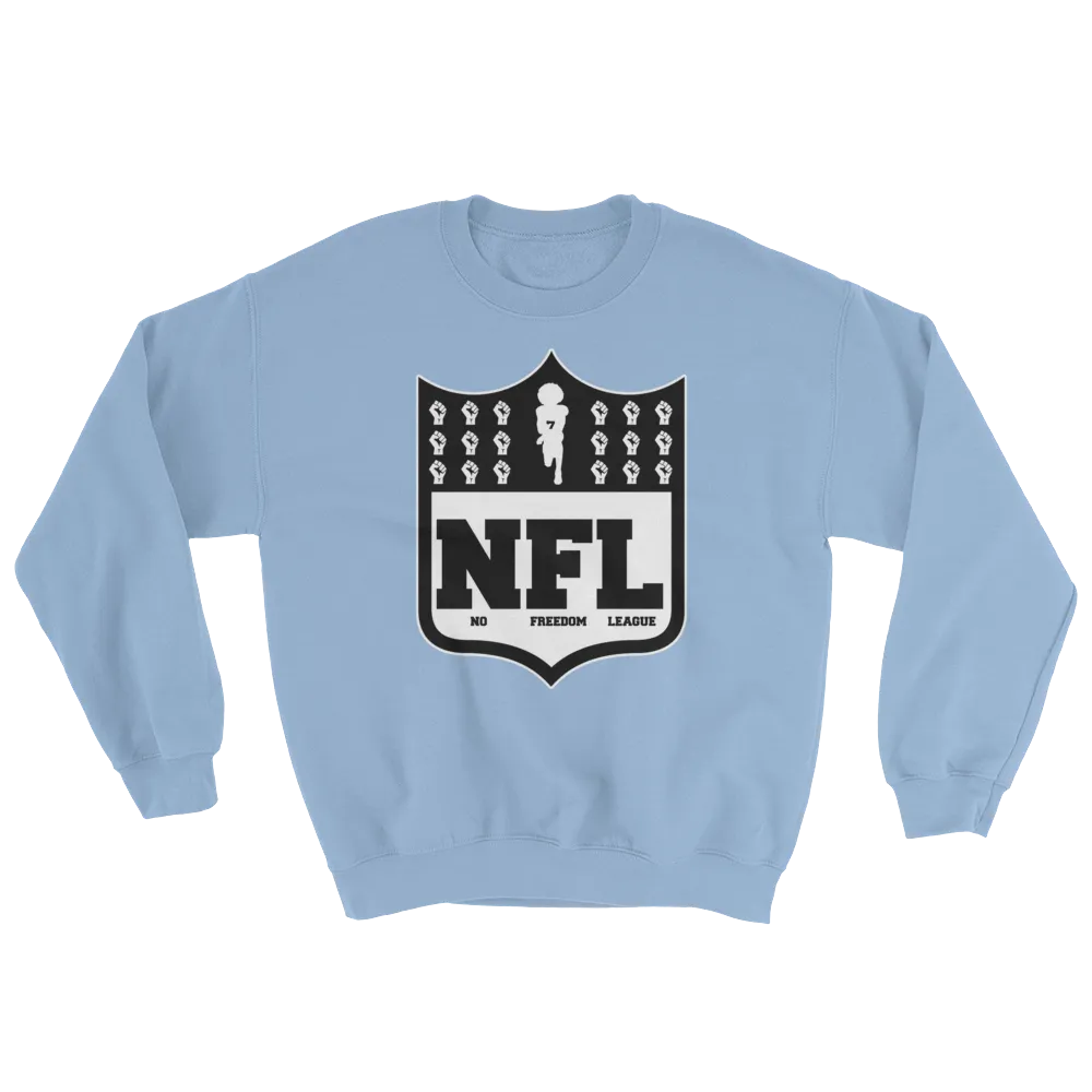 No Freedom League Sweatshirt