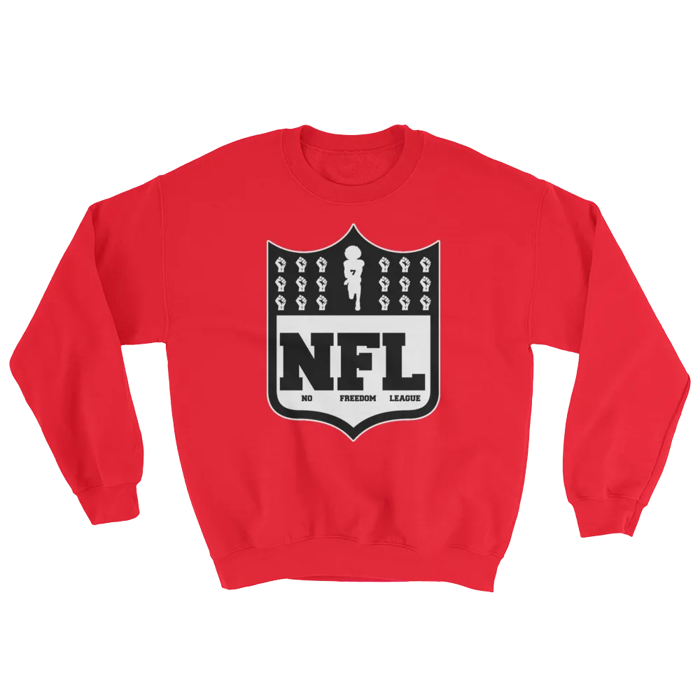 No Freedom League Sweatshirt