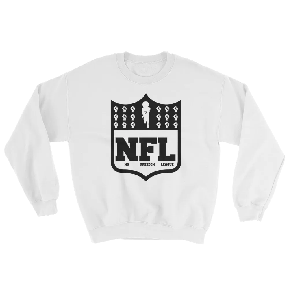 No Freedom League Sweatshirt