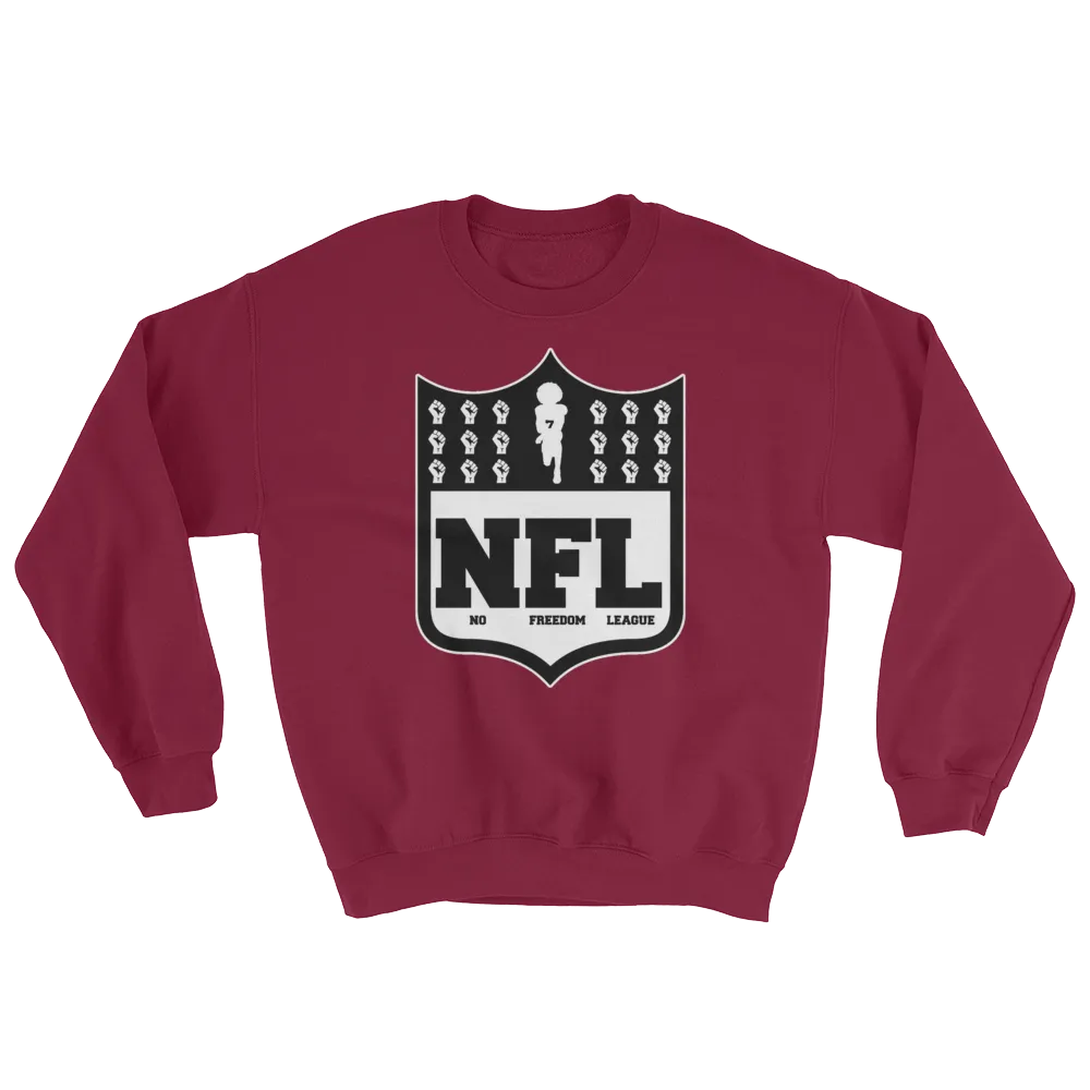 No Freedom League Sweatshirt