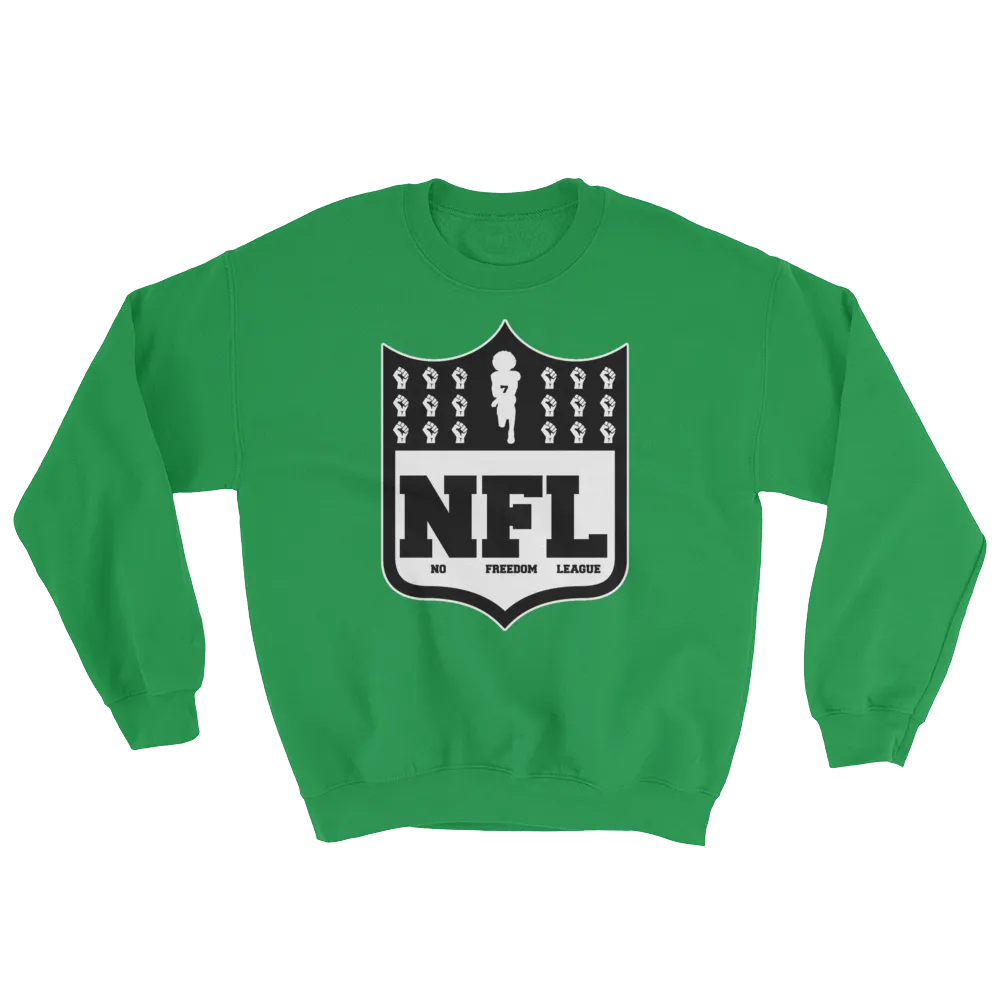 No Freedom League Sweatshirt